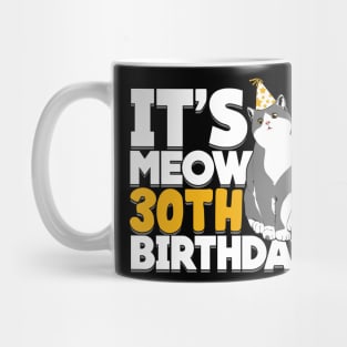 It's Meow 30th Birthday Cat Owner Gift Mug